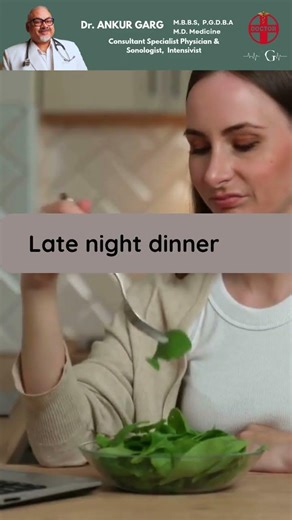 5 Common Dinner Mistakes You Should Avoid, Doctor Ankur Explain