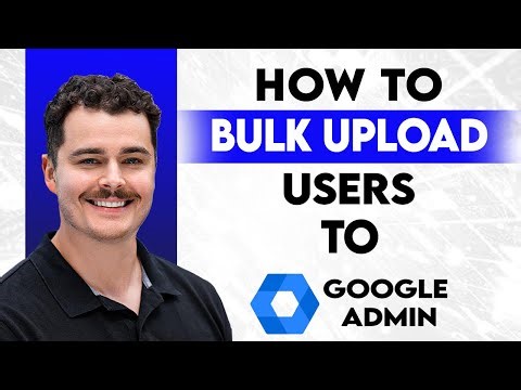 How To Bulk Upload Users To Google Admin Console [2026 Guide]