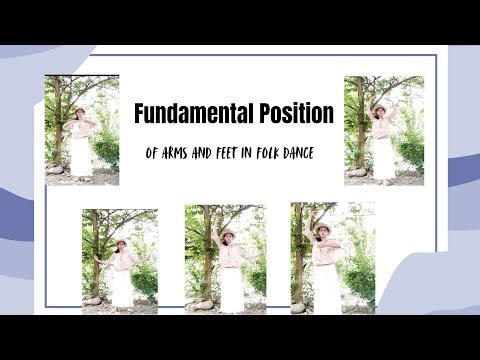 Fundamental Position of Arm and Feet in Folk dance