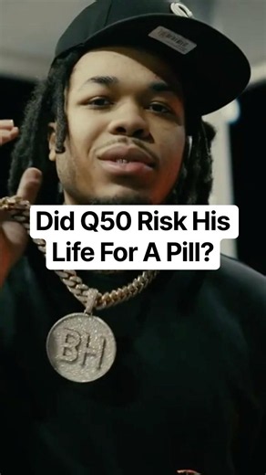 Did Q50 Risk His Life For A Pill?