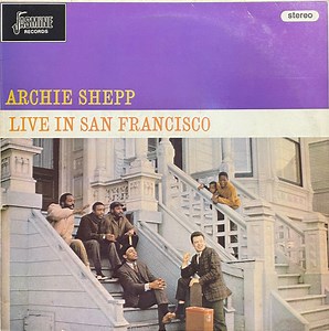 Archie Shepp - Live In San Francisco