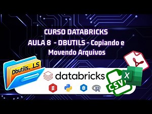 DBUtils CP e MV no Databricks: Copie e Mova Arquivos com Facilidade e Eficiência – Aula 8