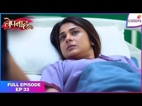 Bepannaah | Full Episode Ep. 33 | Zoya meets an emotional Sakshi | Colors TV