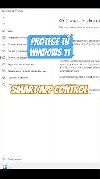 🛡️ Activa SMART APP CONTROL en Windows 11 | Bloquea programas peligrosos y protege tu PC
