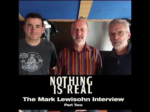 Nothing Is Real S01E15 - The Mark Lewisohn Interview, Part Two