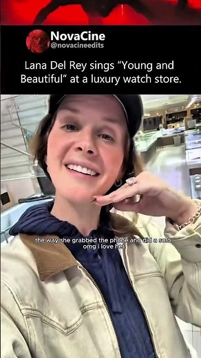 Lana Del Rey Singing Young and Beautiful at a Luxury Watch Store 😭✨