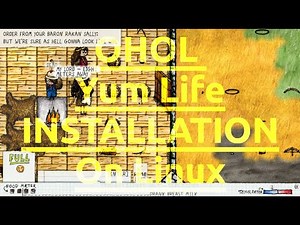 Installation Tutorial For Linux - OHOL And Yum Life