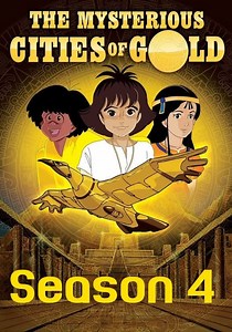 The Mysterious Cities of Gold Season 4 - streaming online