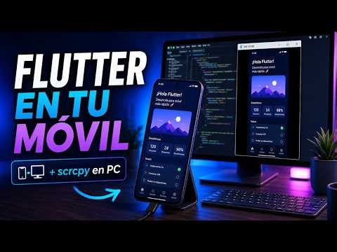 Ejecuta tu App Flutter en un Celular Real y Mírala en la PC con scrcpy