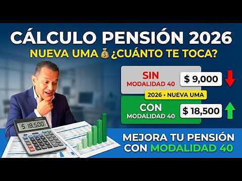 Cálculo de Pensión 2026: ¿Cuánto te toca con la nueva UMA? mejora tu pension con modalidad 40