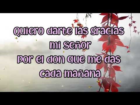 QUIERO DARTE LAS GRACIAS MI SEÑOR Pista + Letra