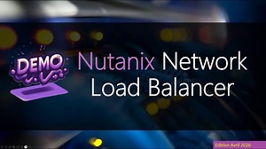 Une (bonne) démonstration de Nutanix Load Balancer | Stanislas Quastana