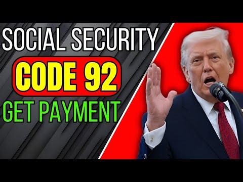 Social Security’s Secret ‘Code 92’ Payment — Most Seniors Have No Idea!