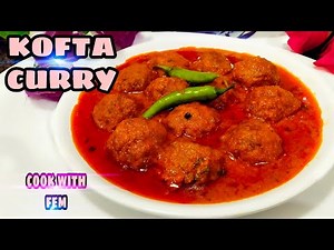 Simple Kofta Curry For Beginners With Secret Tips | Restaurant Style Kofta Curry | Cook With Fem