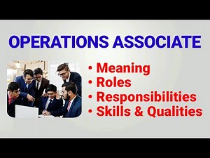 Operations associate job description | operations associate roles responsibilities | qualities skill