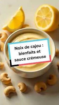 Noix de cajou : bienfaits et sauce crémeuse