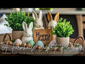 Transform Your Home: Modern Farmhouse Easter Decor Tour 2025