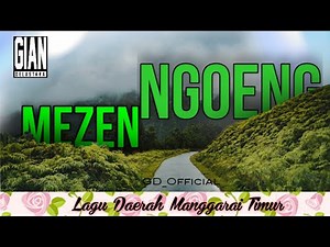 Lagu Manggarai Timur || Mezen_Ngoeng ||©Gian Delastara