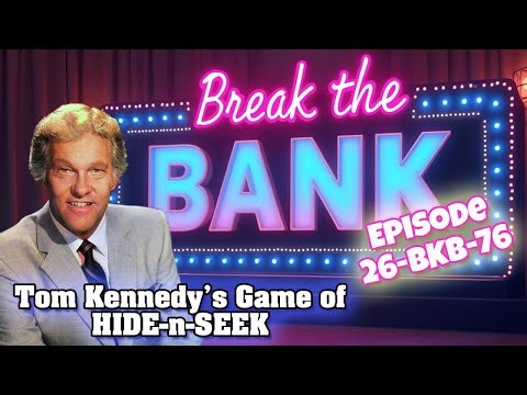 Break the Bank|Tom Kennedy|Episode 26-BKB-76