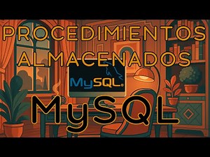 MySQL 14 - Procedimientos Almacenados