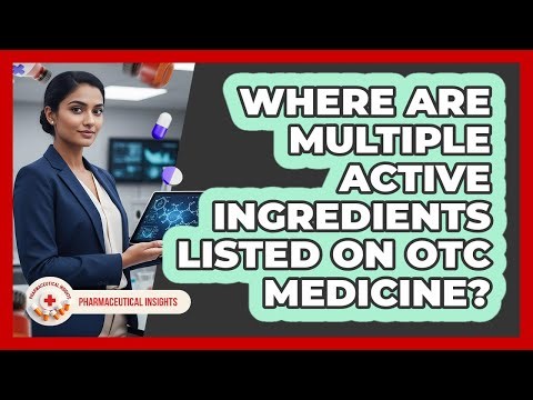 Where Are Multiple Active Ingredients Listed On OTC Medicine?