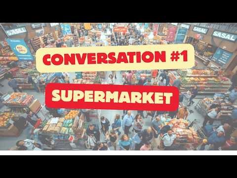 Conversation at a supermarket.