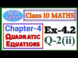 Ex 4.2 Q-2 (ii) | Quadratic Equations | Chapter 4 | Class 10 Maths | NCERT #CBSE #class10math