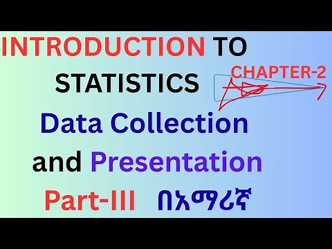 DATA COLLECTION and PRESENTATION PART-III በአማርኛ/#datacollection #atomacademytube/#kookeeftube/#data