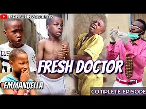 EMMANUELLA FRESH DOCTOR Full Movie (Mark Angel Comedy)(Izah Funny Comedy)(Complete Episode)