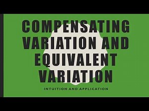 Compensating Variation and Equivalent Variation: Intuition and Application