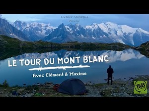 LE TOUR DU MONT BLANC