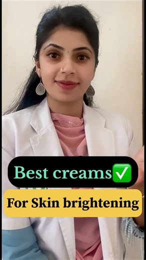 Best creams for skin brightening ✨#skinbrightening #creams #beautycreator #pigmentation #darkspots