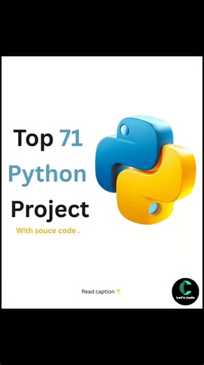LET'S CODE on Instagram: "Top 71 python projects with reference & source code 📌 Follow & join broadcast channel to get link 🖇️ . . . . . . . . #python #programing #pythonprojects #project"
