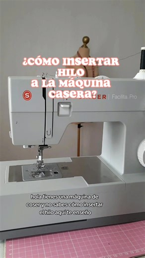 Tutorial de Inserción de Hilo en Máquina de Coser