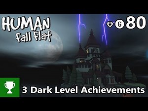 3 Dark Level Achievements - Human Fall Flat - Achievement/Trophy Guide
