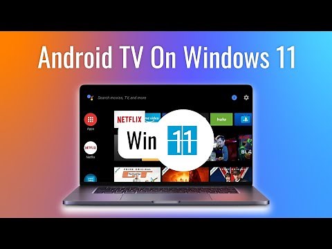 Install Android TV Latest Version On Windows 11