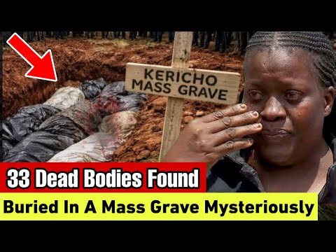 Over 30 Bodies Discovered At A Cemetery In Kenya; Who Were These People?