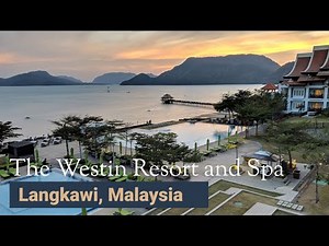The Westin Langkawi Resort & Spa | 4k Resort Walkthrough | March 2025