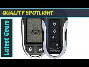 Prestige APS997Z: Best Advanced Two-Way LCD Remote Start & Alarm System?