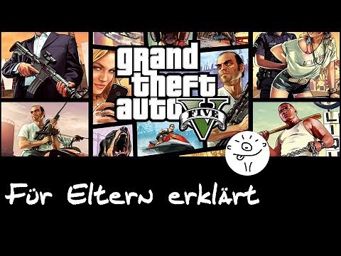 GTA V - Für Eltern erklärt (Vorstellung/Erklärung/Trailer was ist GTA)