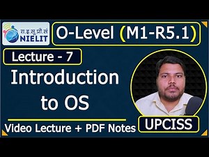 O-Level M1 R5.1 | Introduction to Operating System OS | Lecture 7 | UPCISS