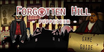 F. H. PUPPETEER - Game Guide 2 - Forgotten Hill