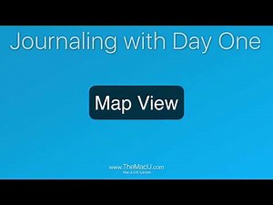 Day One Journaling Tutorial: How to use the Map view in Day One for Mac