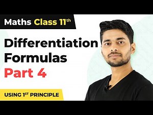 Differentiation Formulas Using First Principle (Part 4) - Differentiation | Class 11 Maths | CBSE