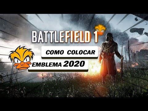 BATTLEFIELD 1 - Tutorial - como colocar emblema 2020.