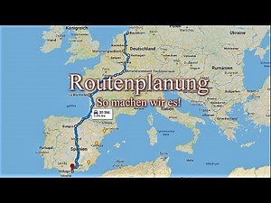 Routenplanung! So planen wir unsere Route!