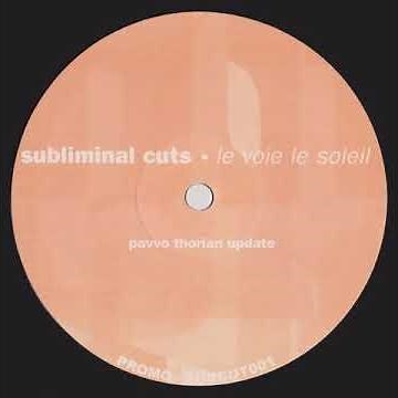 Subliminal Cuts ‎– Le Voie Le Soleil (Pavvo Thorian Update)