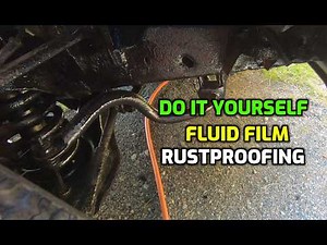 FLUID FILM UNDERCOATING ~ EASY, RELIABLE RUST PROOFING
