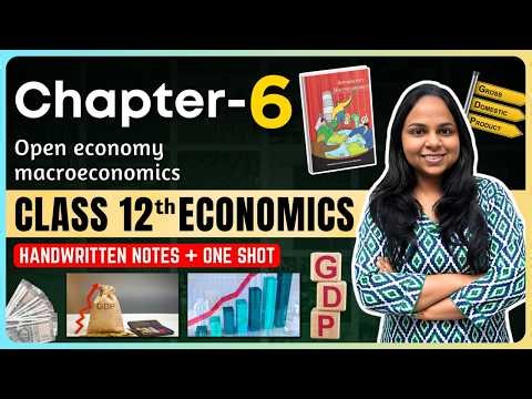 Open economy macroeconomics | NCERT Class 12 Economics Chapter 6 | One Shot Revision
