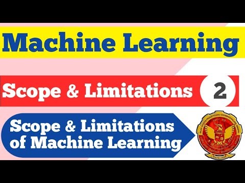 Scope & Limitations of Machine Learning | Machine Learning | Lec 2